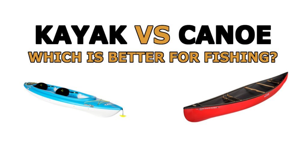 Kayak vs Canoe: 2 Awesome Boats but Which is Better?